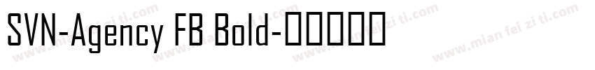 SVN-Agency FB Bold字体转换